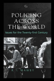 Policing Across the World (Issues for the Twenty-First Century) by R.I. Mawby, 9781857284898