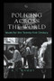 Policing Across the World (Issues for the Twenty-First Century) by R.I. Mawby, 9781857284898