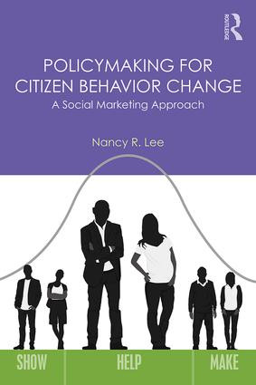 Policymaking for Citizen Behavior Change (A Social Marketing Approach) - 9781138696006 by Nancy R. Lee, 9781138696006