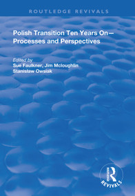 Polish Transition Ten Years On (Processes and Perspectives) - 9781138332102 by Sue Faulkner, Jim McLoughlin, Stanislaw Owsiak, 9781138332102
