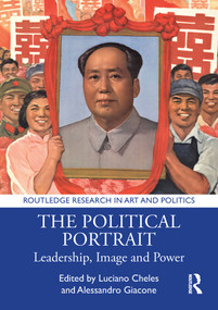 The Political Portrait (Leadership, Image and Power) - 9780367507480 by Luciano Cheles, Alessandro Giacone, 9780367507480