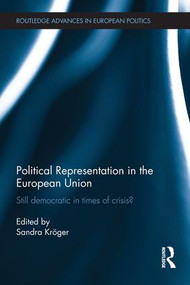 Political Representation in the European Union (Still democratic in times of crisis?) - 9781138683532 by Sandra Kröger, 9781138683532