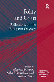 Polity and Crisis (Reflections on the European Odyssey) - 9781138636927 by Massimo Fichera, Sakari Hänninen, 9781138636927