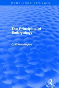 The Principles of Embryology by C. H. Waddington, 9781138956995