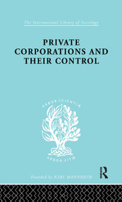 Private Corporations and their Control (Part 1) by A.B. Levy, 9781138979352