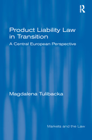 Product Liability Law in Transition (A Central European Perspective) - 9781138262522 by Magdalena Tulibacka, 9781138262522