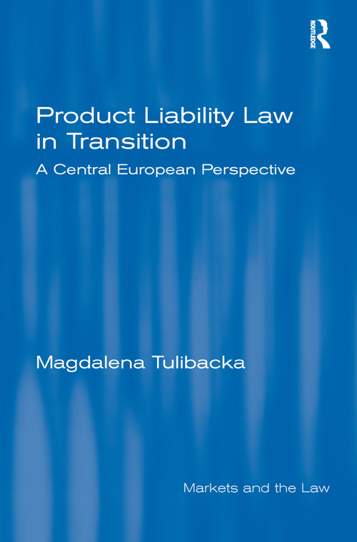 Product Liability Law in Transition (A Central European Perspective) - 9781138262522 by Magdalena Tulibacka, 9781138262522