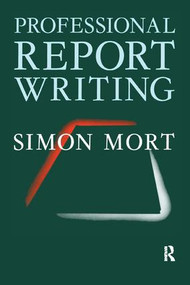Professional Report Writing - 9781138272651 by Simon Mort, 9781138272651