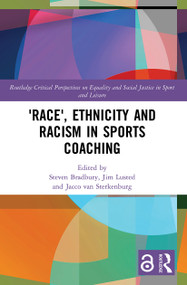 'Race', Ethnicity and Racism in Sports Coaching - 9780367511623 by Steven Bradbury, Jim Lusted, Jacco van Sterkenburg, 9780367511623