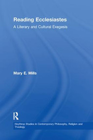 Reading Ecclesiastes (A Literary and Cultural Exegesis) - 9781138258143 by Mary E. Mills, 9781138258143