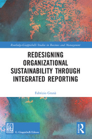 Redesigning Organizational Sustainability Through Integrated Reporting - 9780367528119 by Fabrizio Granà, 9780367528119