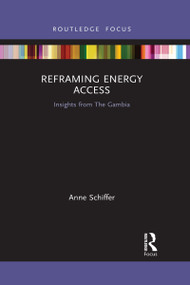 Reframing Energy Access (Insights from The Gambia) - 9781032172767 by Anne Schiffer, 9781032172767