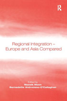 Regional Integration - Europe and Asia Compared - 9781138259027 by Woosik Moon, Bernadette Andreosso-O'Callaghan, 9781138259027