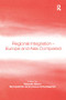 Regional Integration - Europe and Asia Compared - 9781138259027 by Woosik Moon, Bernadette Andreosso-O'Callaghan, 9781138259027