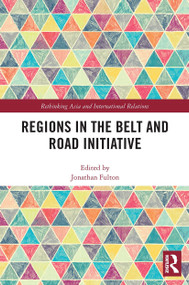 Regions in the Belt and Road Initiative - 9780367505301 by Jonathan Fulton, 9780367505301