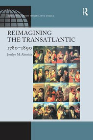 Reimagining the Transatlantic, 1780-1890 - 9781138254268 by Joselyn M. Almeida, 9781138254268