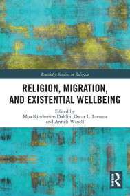Religion, Migration, and Existential Wellbeing - 9780367552619 by Moa Kindström Dahlin, Oscar Larsson, Anneli Winell, 9780367552619