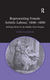 Representing Female Artistic Labour, 1848-1890 (Refining Work for the Middle-Class Woman) - 9781138257245 by Patricia Zakreski, 9781138257245