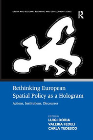 Rethinking European Spatial Policy as a Hologram (Actions, Institutions, Discourses) - 9781138266896 by Valeria Fedeli, Luigi Doria, 9781138266896
