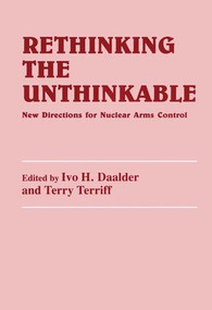 Rethinking the Unthinkable (New Directions for Nuclear Arms Control) - 9781138985391 by Ivo H. Daalder, Terry Terriff, 9781138985391