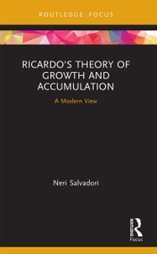 Ricardo's Theory of Growth and Accumulation (A Modern View) - 9780367505905 by Neri Salvadori, 9780367505905