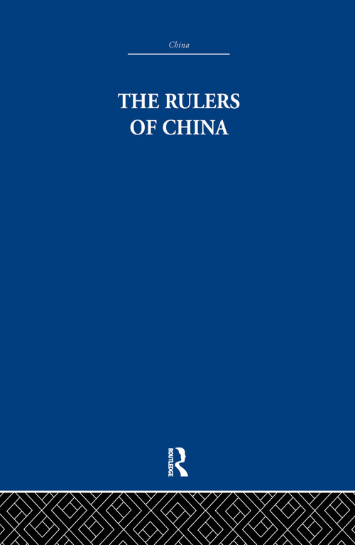 The Rulers of China 221 B.C. (Chronological Tables) by A. C. Moule, 9781138993662