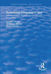 Rural-Urban Integration in Java (Consequences for Regional Development and Employemnt) - 9781138352322 by Vincent L. Rotagé, 9781138352322