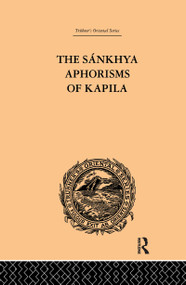 The Sankhya Aphorisms of Kapila by James R. Ballantyne, 9781138993716