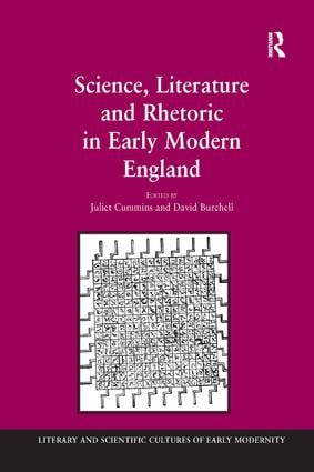 Science, Literature and Rhetoric in Early Modern England - 9781138265318 by David Burchell, Juliet Cummins, 9781138265318