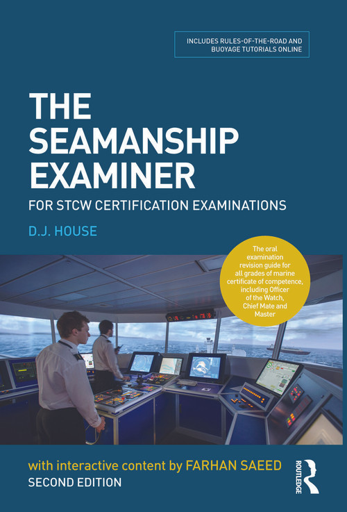 The Seamanship Examiner (For STCW Certification Examinations) by David House, Farhan Saeed, 9781138674882