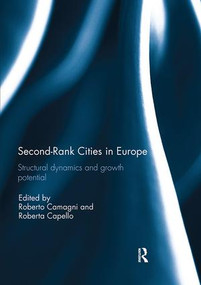 Second Rank Cities in Europe (Structural Dynamics and Growth Potential) by Roberto Camagni, Roberta Capello, 9781138295018