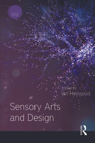 Sensory Arts and Design - 9781350080102 by Ian Heywood, 9781350080102