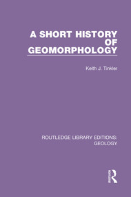 A Short History of Geomorphology - 9780367313029 by Keith J. Tinkler, 9780367313029