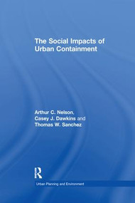 The Social Impacts of Urban Containment - 9781138262270 by Arthur C. Nelson, Casey J. Dawkins, 9781138262270