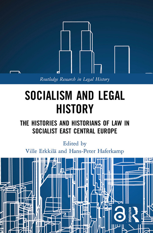 Socialism and Legal History (The Histories and Historians of Law in Socialist East Central Europe) - 9780367419837 by Ville Erkkilä, Hans-Peter Haferkamp, 9780367419837