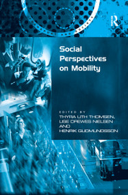 Social Perspectives on Mobility - 9781138259140 by Thyra Uth Thomsen, Lise Drewes Nielsen, Henrik Gudmundsson, 9781138259140