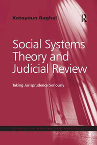 Social Systems Theory and Judicial Review (Taking Jurisprudence Seriously) - 9781138732018 by Katayoun Baghai, 9781138732018