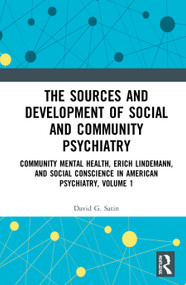 The Sources and Development of Social and Community Psychiatry - 9780367354343 by David G. Satin, 9780367354343