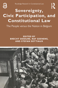 Sovereignty, Civic Participation, and Constitutional Law (The People versus the Nation in Belgium) - 9780367712280 by Brecht Deseure, Raf Geenens, Stefan Sottiaux, 9780367712280