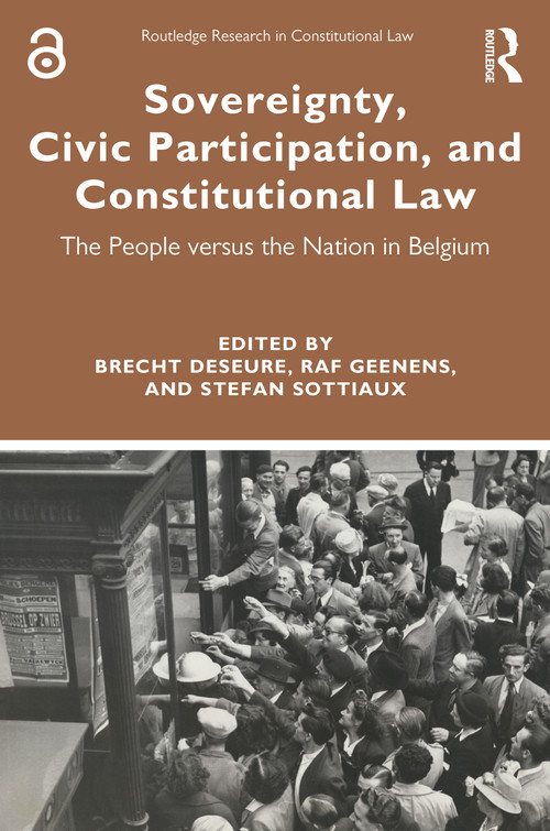 Sovereignty, Civic Participation, and Constitutional Law (The People versus the Nation in Belgium) - 9780367712280 by Brecht Deseure, Raf Geenens, Stefan Sottiaux, 9780367712280