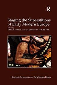 Staging the Superstitions of Early Modern Europe - 9781138261716 by Andrew D. McCarthy, Verena Theile, 9781138261716
