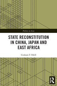 State Reconstitution in China, Japan and East Africa - 9780367528874 by Graham F. Odell, 9780367528874