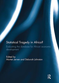 Statistical Tragedy in Africa? (Evaluating the Database for African Economic Development) - 9781138294929 by Morten Jerven, Deborah Johnston, 9781138294929