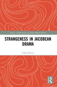 Strangeness in Jacobean Drama - 9780367501280 by Callan Davies, 9780367501280