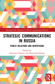 Strategic Communications in Russia (Public Relations and Advertising) - 9780367543372 by Katerina Tsetsura, Dean Kruckeberg, 9780367543372