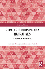 Strategic Conspiracy Narratives (A Semiotic Approach) - 9780367540890 by Mari-Liis Madisson, Andreas Ventsel, 9780367540890