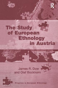 The Study of European Ethnology in Austria - 9781138258204 by James R. Dow, Olaf Bockhorn, 9781138258204