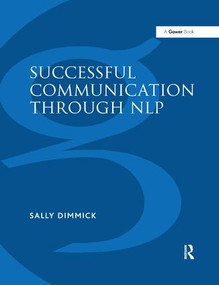 Successful Communication Through NLP (A Trainer's Guide) - 9781138263161 by Sally Dimmick, 9781138263161