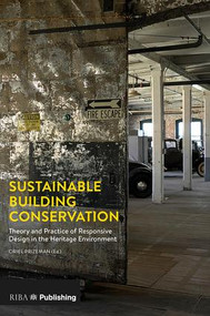 Sustainable Building Conservation (Theory and Practice of Responsive Design in the Heritage Environment) by Oriel Prizeman, 9781859465424