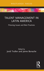 Talent Management in Latin America (Pressing Issues and Best Practices) - 9781032046761 by Jordi Trullen, Jaime Bonache, 9781032046761
